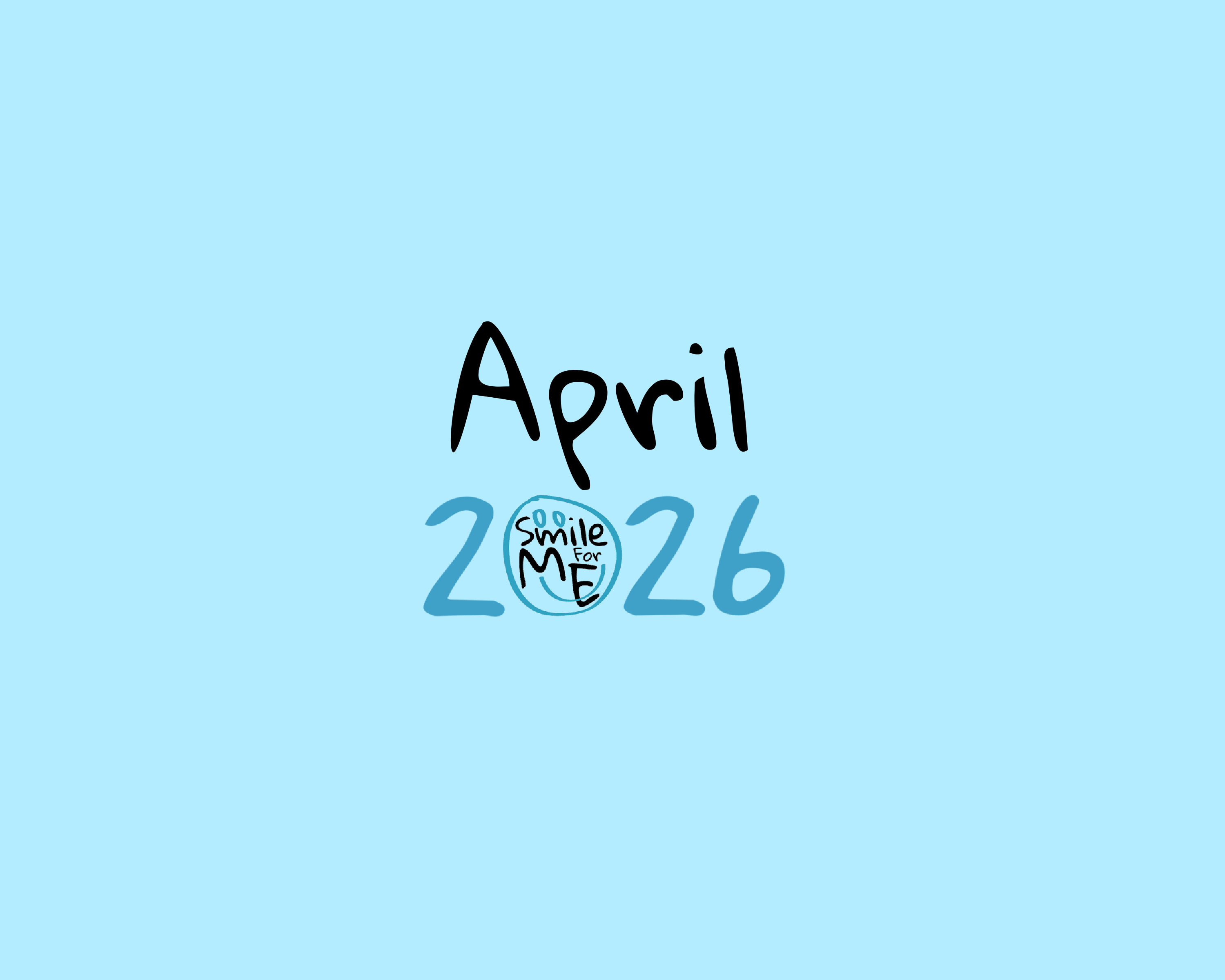 April 2026 – Smile For ME